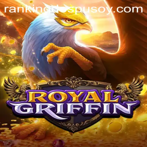 Exploring RoyalGriffin: The Unique Twist on Pusoy Dos Ranking